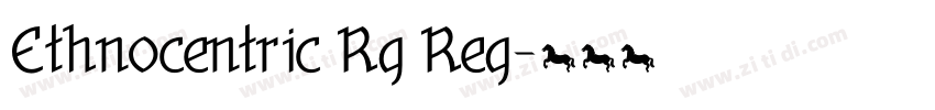 Ethnocentric Rg Reg字体转换